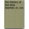 The History Of The Blue Blanket; Or, Cra door Alexander Pennecuik