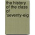 The History Of The Class Of 'Seventy-Eig