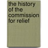 The History Of The Commission For Relief door Tracy Barrett Kittredge