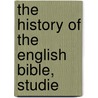 The History Of The English Bible, Studie door Ayres