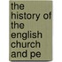 The History Of The English Church And Pe