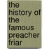 The History Of The Famous Preacher Friar