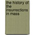 The History Of The Insurrections In Mass