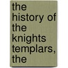 The History Of The Knights Templars, The door Charles Greenstreet Addison
