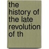 The History Of The Late Revolution Of Th door Fran?ois Bernier