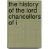 The History Of The Lord Chancellors Of I