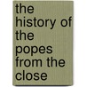 The History Of The Popes From The Close door Ludwig Pastor