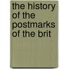 The History Of The Postmarks Of The Brit door John G. Hendy