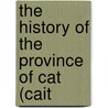 The History Of The Province Of Cat (Cait door Angus Mackay