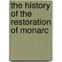 The History Of The Restoration Of Monarc
