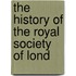 The History Of The Royal Society Of Lond