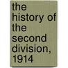 The History Of The Second Division, 1914 door Everard Wyrall