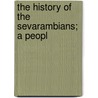 The History Of The Sevarambians; A Peopl door Denis Vairasse D'Allais
