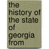 The History Of The State Of Georgia From