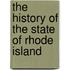 The History Of The State Of Rhode Island