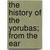 The History Of The Yorubas; From The Ear door Samuel Johnson