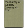 The History Of Tuscany (Volume 4); From by Lorenzo Pignotti