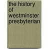 The History Of Westminster Presbyterian door Westminster Presbyterian Church