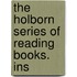 The Holborn Series Of Reading Books. Ins