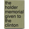 The Holder Memorial Given To The Clinton door Andrew Elmer Ford