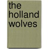 The Holland Wolves door Norman Ellis
