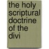 The Holy Scriptural Doctrine Of The Divi