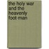 The Holy War And The Heavenly Foot-Man