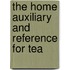 The Home Auxiliary And Reference For Tea