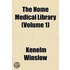 The Home Medical Library (Volume 1)