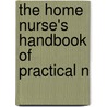 The Home Nurse's Handbook Of Practical N door Aikens