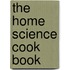 The Home Science Cook Book