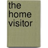 The Home Visitor door Rev P.B. Power