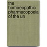The Homoeopathic Pharmacopoeia Of The Un door American Institute Pharmacopeia