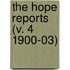 The Hope Reports (V. 4 1900-03)