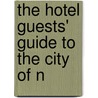 The Hotel Guests' Guide To The City Of N door Charles Edwin [Prescott
