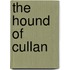 The Hound Of Cullan