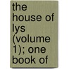 The House Of Lys (Volume 1); One Book Of door Hamley