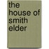 The House Of Smith Elder