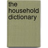 The Household Dictionary door Winnifred Shaw Fales