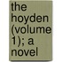 The Hoyden (Volume 1); A Novel