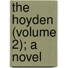 The Hoyden (Volume 2); A Novel door 1855?-1897 Duchess