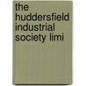 The Huddersfield Industrial Society Limi door Owen Balmforth