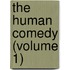 The Human Comedy (Volume 1)