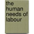 The Human Needs Of Labour