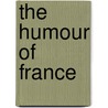 The Humour Of France by Elizabeth Lee