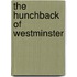 The Hunchback Of Westminster