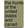 The Hunts Of The United States And Canad door A. Henry Higginson