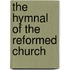 The Hymnal Of The Reformed Church