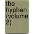 The Hyphen (Volume 2)