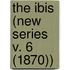 The Ibis (New Series V. 6 (1870))